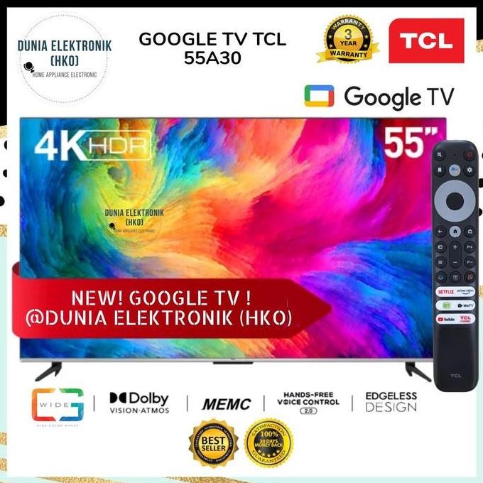 TERMURAH - LED TV TCL 55A30 A30 GOOGLE TV 55 INCH 55" SMART TV 55 INCH 4K UHD WCG