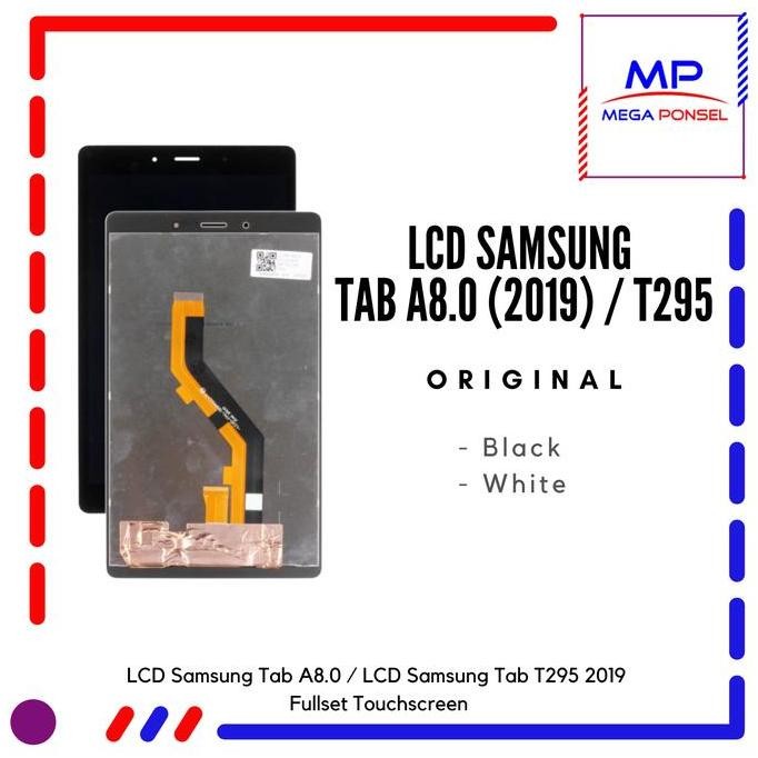 NEW LCD Samsung Tab A8.0 / LCD Samsung Tab T295 2019 Fullset Touchscreen