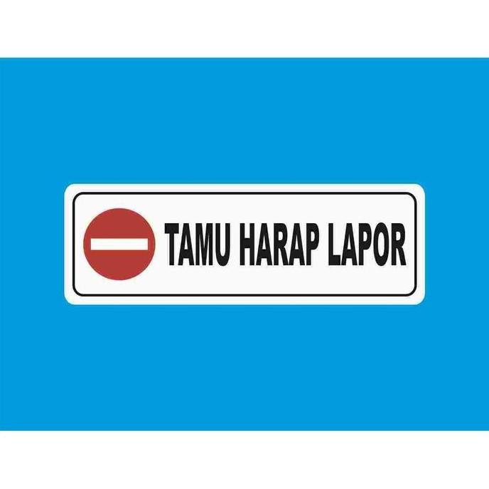 

Sign Label Custom Tamu Harap Lapor Pos Security