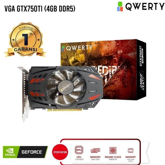 HARGA DISC - VGA QWERTY GTX750Ti 4GB DDR5 / GTX 750Ti / GTX 750 Ti