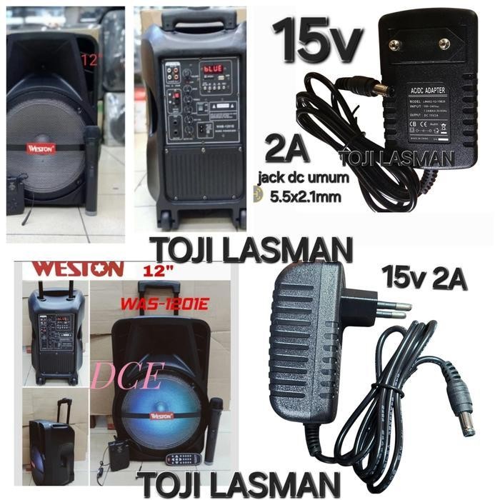 ( CHARGER 15V 2A ) UNTUK SPEAKER PORTABLE AKTIVE HARDWELL HARD WELL  WESTON CASAN ADAPTOR PSU PORTEB