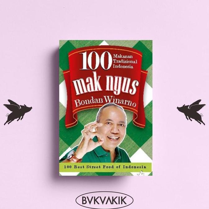PROMO 100 Makanan Tradisional Mak Nyus Bondan Winarno