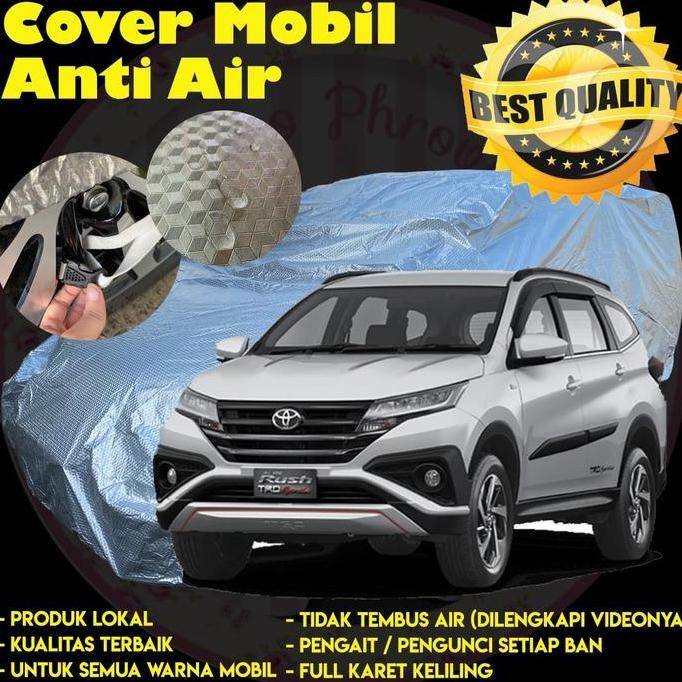 Body Cover / Cover Mobil / Selimut Mobil Anti Air All new Rush
