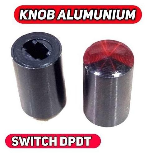 SC KNOP SWITCH DPDT KNOP PUSH BUTTON MIKA KNOP POTENSIO TONE CONTROL ALMUNIUM