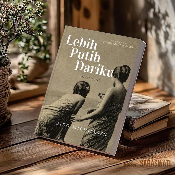 NAFISYAH77 - LEBIH PUTIH DARIKU DIDO MICHIELSEN | NOVEL SEJARAH KOLONIAL & IDENTITAS