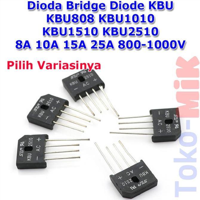 Dioda Bridge Diode Kbu Kbu808 Kbu-808 Kbu1510 Kbu-1510 Kbu2510 Kbu-2510 Kbu810 Kbu-810 800V 1000V 8A