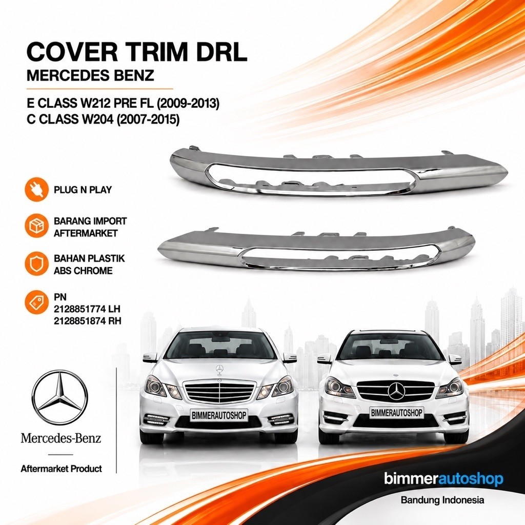 Cover Trim DRL Mercedes Benz W212 Pre FL (2009-2013) ; W204 (2007-2015)