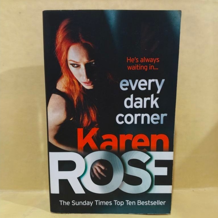 Every dark corner Karen rose