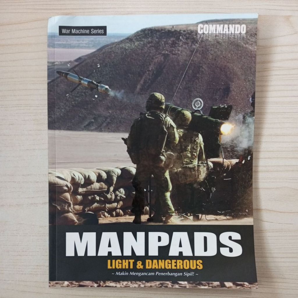 MAJALAH COMMANDO WAR MACHINE SERIES MANPADS LIGHT AND DANGEROUS MAKIN MENGANCAM PENERBANGAN SIPIL