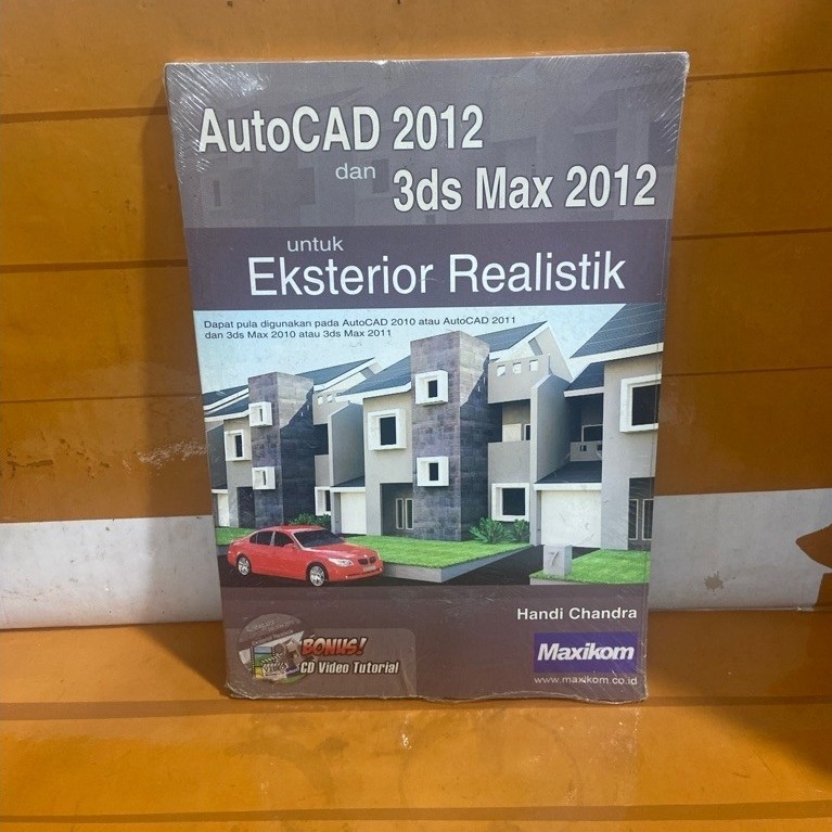 Buku AutoCAD 2012 dan 3ds Max 2012 untuk Eksterior Realistik