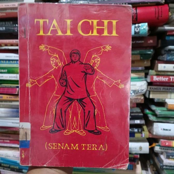 hanya disini] TAI CHI (SENAM TERA), Karya Chia Siew Pang, Goh Ewe Hock