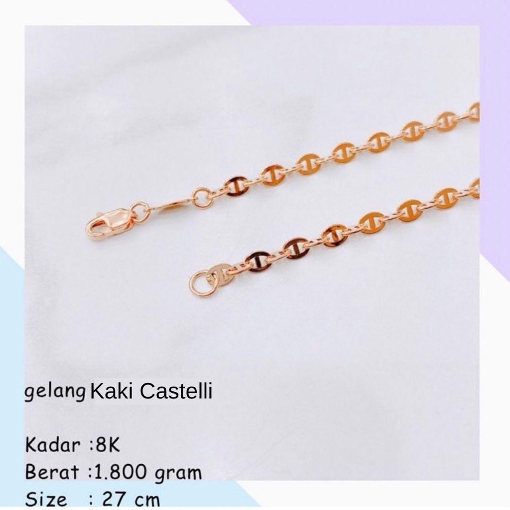 GELANG KAKI EMAS CASTELLI 8K 1.800Gr