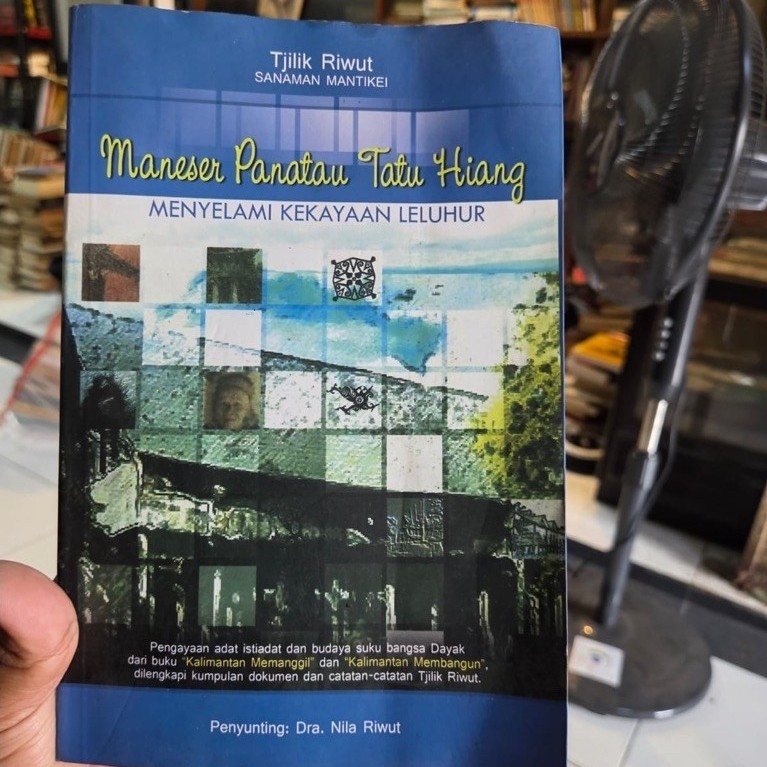 Maneser Paratau Tatu Hiang Menyelami kekayaan leluhur Tjilik Riwut