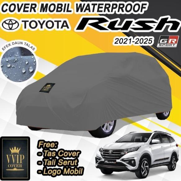 BEST SELLER COVER MOBIL WATERPROOF TOYOTA RUSH 2018-2026 / SARUNG MOBIL ALL NEW RUSH GR SPORT / SELI