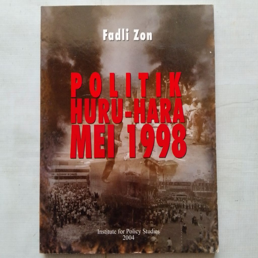 Buku Politik Huru-Hara Mei 1998 - Fadli Zon Original