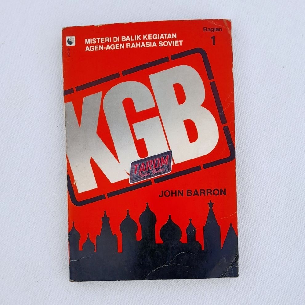 KGB 1 & 2 (Misteri di Balik Kegiatan Agen-Agen Rahasia Soviet) : John Barron