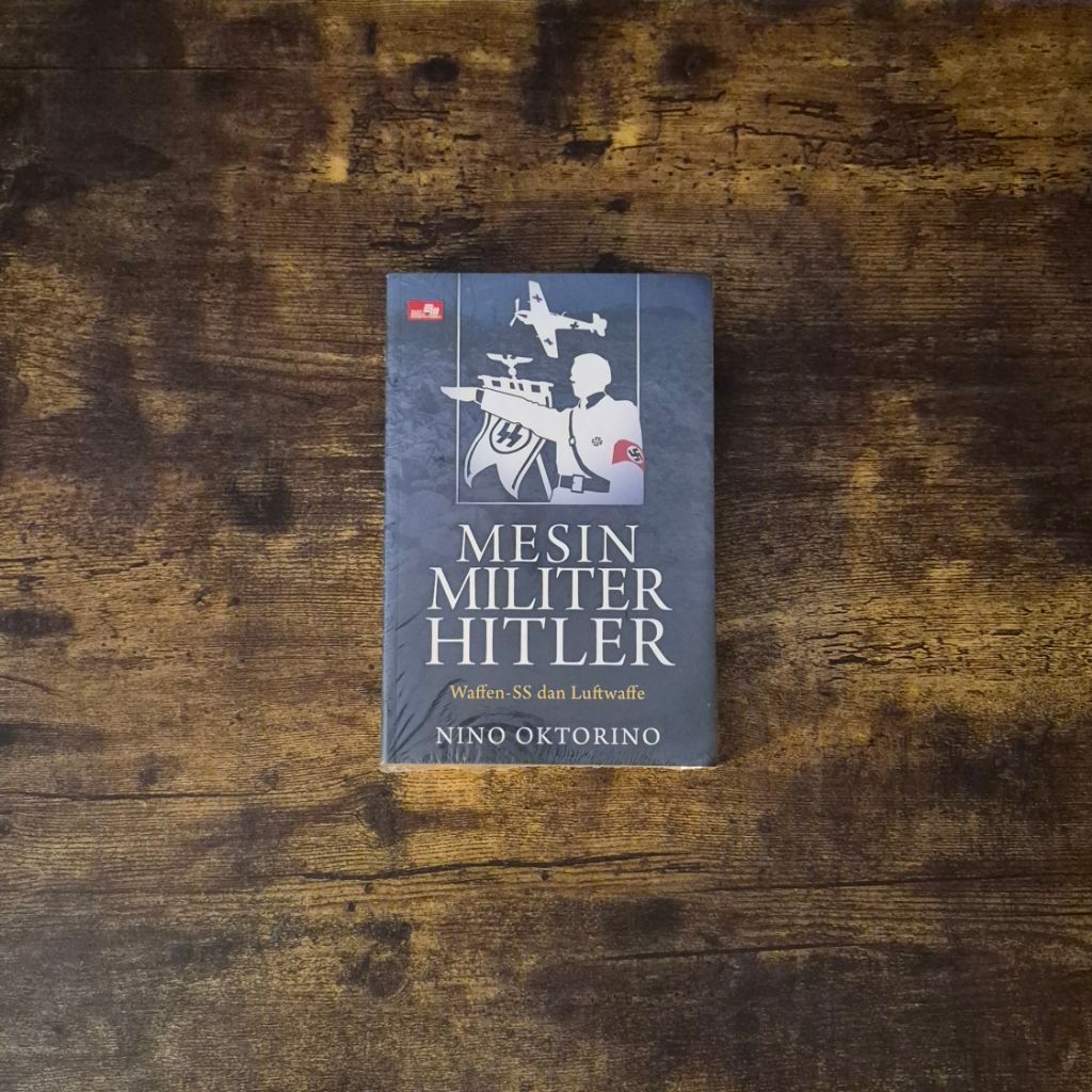MESIN MILITER HITLER (WAFFEN SS DAB LUFTWAFFE) - NINO OKTORINO