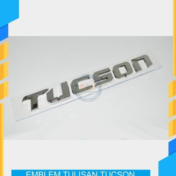 PREMIUM Emblem Tulisan TUCSON  Hurup Timbul Warna Chrome yang elegan