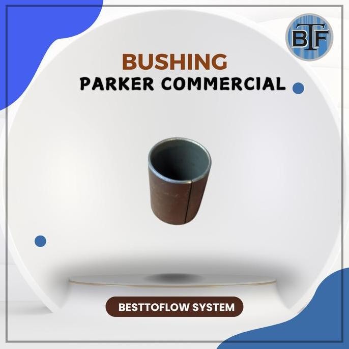 

PROMO DISKON - P0 BUSHING / P0 BUSHES PARKER COMMERCIAL