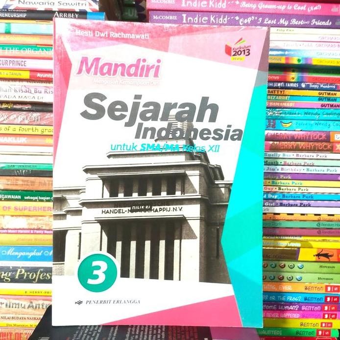 BUKU MANDIRI SEJARAH INDONESIA KELAS 12 SMA K13 ERLANGGA Redy 