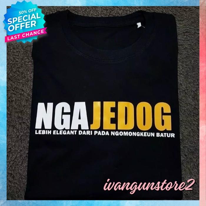 KAOS TSHIRT BAJU OBRAL MURAH COMBED 30S DISTRO NGAJEDOG SUNDA POLOS CUSTOM INDONESIA PRIA WANITA KER