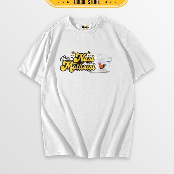 DE109 >> Butuh Nasi Bukan Motivasi - Kaos Big Size - Bahan Baju Cotton Combed 20s Tebal Lembut dan N