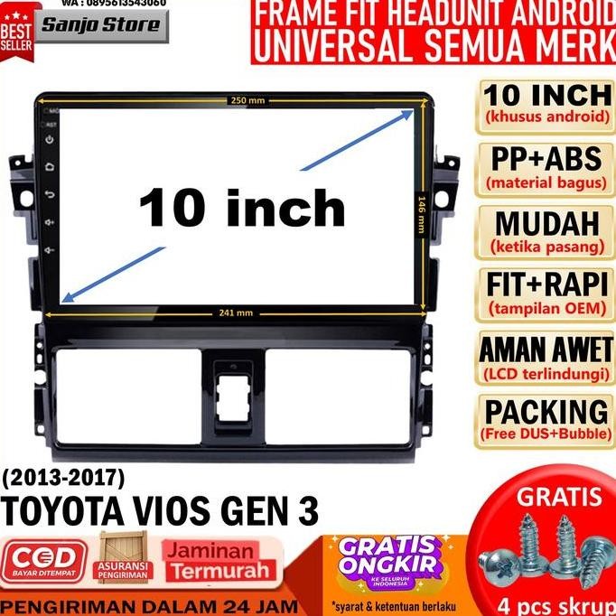 Frame OEM 2013 TOYOTA VIOS GEN 3 Head Unit Android 10 inch Universal PREMIUM