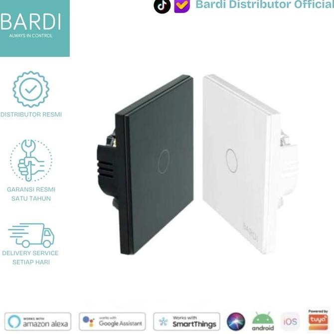 '' BARDI SMART WALL SWITCH 1 GANG EU - SAKLAR LAMPU PINTAR WIFI ''