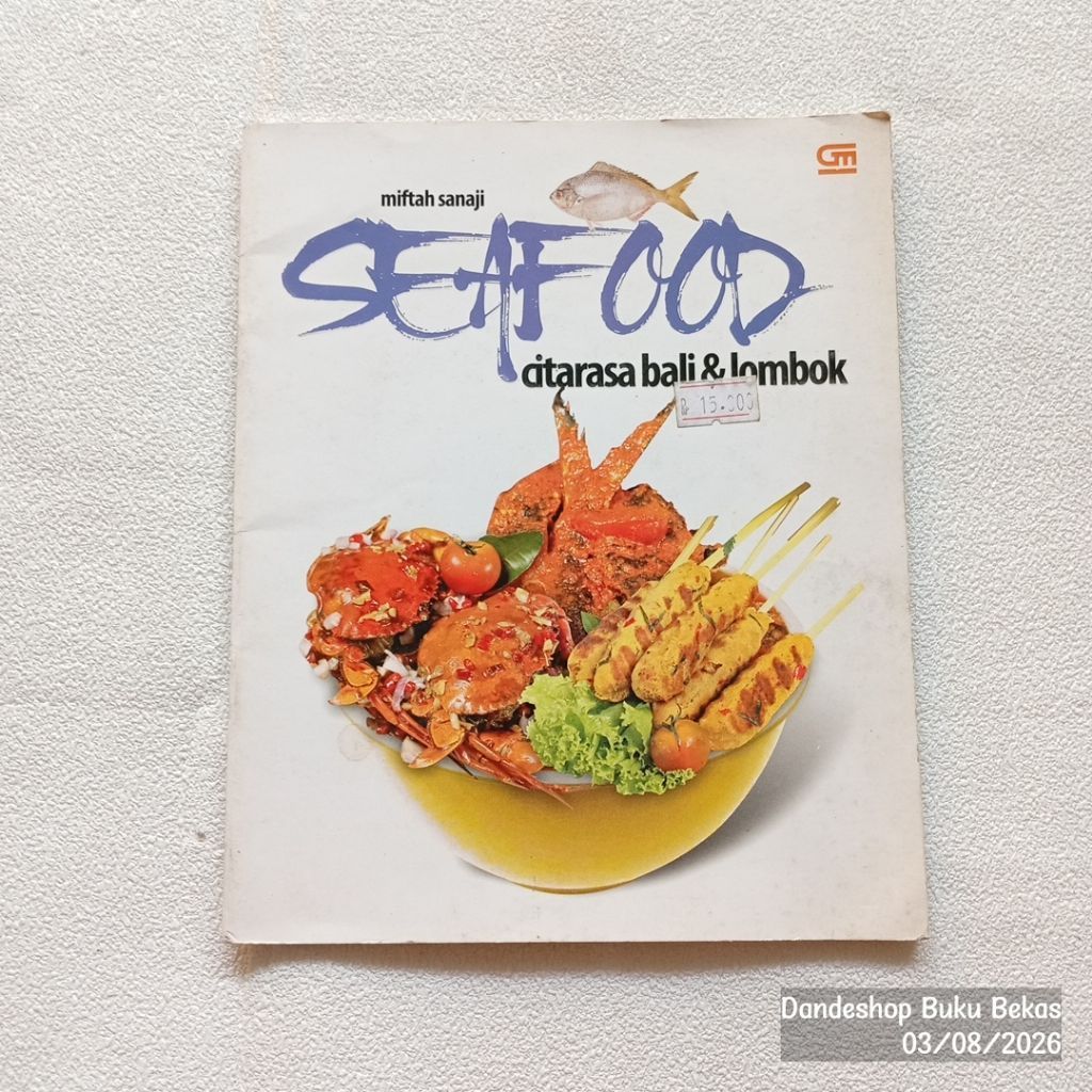 (bekas) SEAFOOD cita rasa Bali dan Lombok oleh Miftah sanaji - Buku Resep Masakan Original