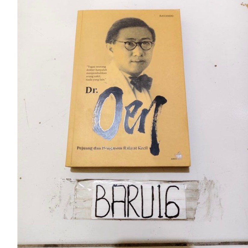 buku DR. OEN pejuang dan pengayom rakyat kecil by RAVANDO