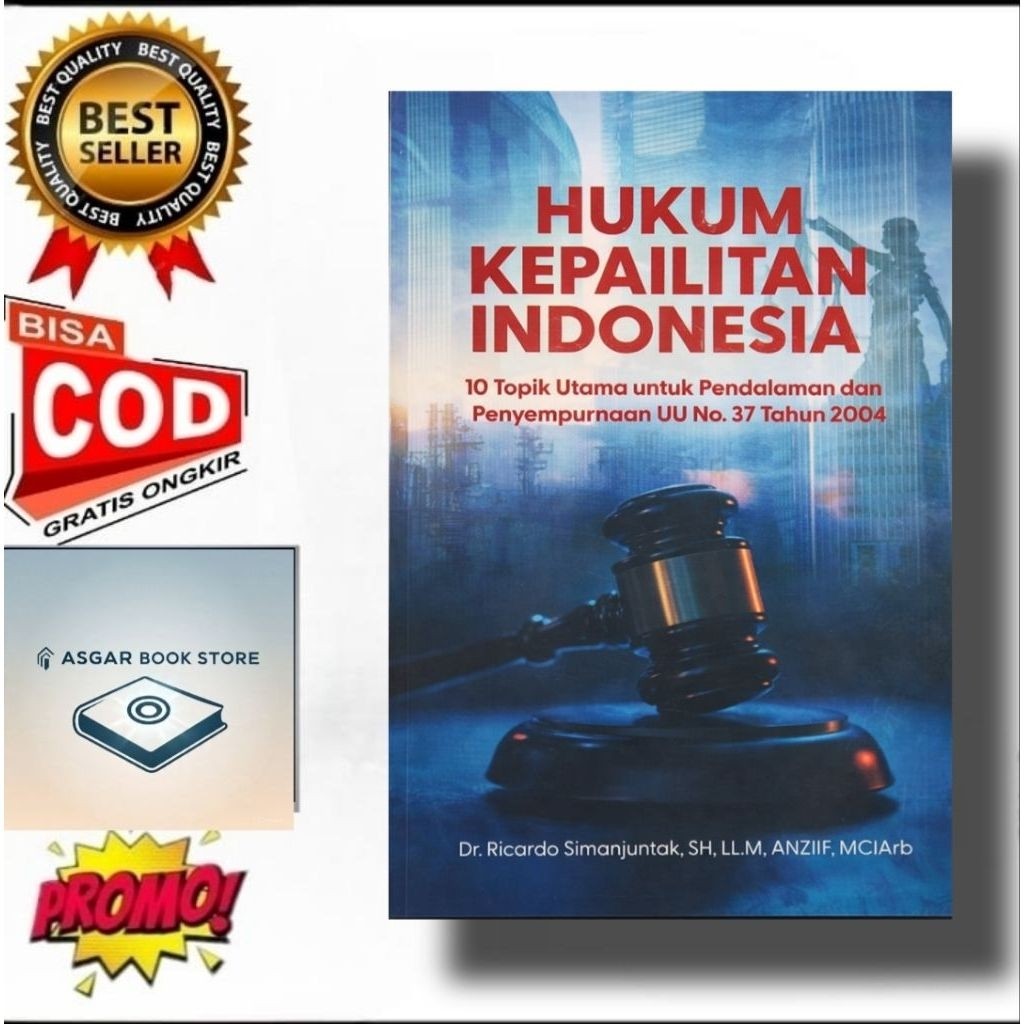 Buku Hukum Kepailitan Indonesia - Dr. Ricardo Simanjuntak, SH, LL.M, ANZIIF, MCIArb,