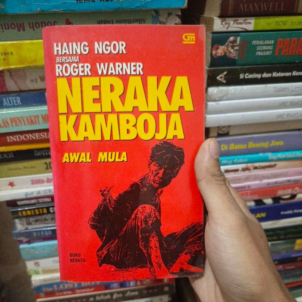 Buku Haing Ngor Bersama Roger Warner Neraka Kamboja Awal Mula Buku Kesatu