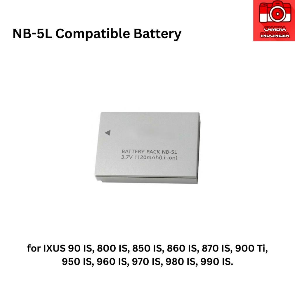 Baterai NB-5L Compatible Kamera Digital Ixus 90 800 850 860 870 950 960 970 980 990 IS 900 Ti Powers