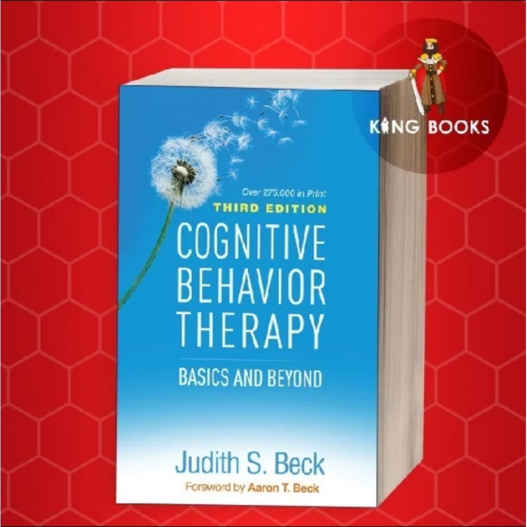Cognitive Behavior Therapy: Basics and Beyond Judith S. Beck