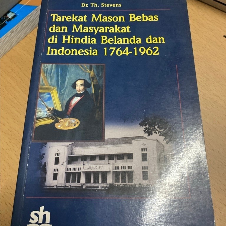 Buku Tarekat Mason Bebas Masyarakat Hindia Belanda Indonesia 1764-1962 Soft Cover A5