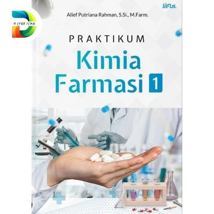 Buku Praktikum Kimia Farmasi 1 ( PRAKTIKUM KIMIA FARMASI I )