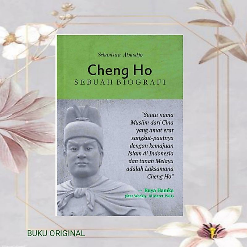 CHENG HO : sebuah biografi