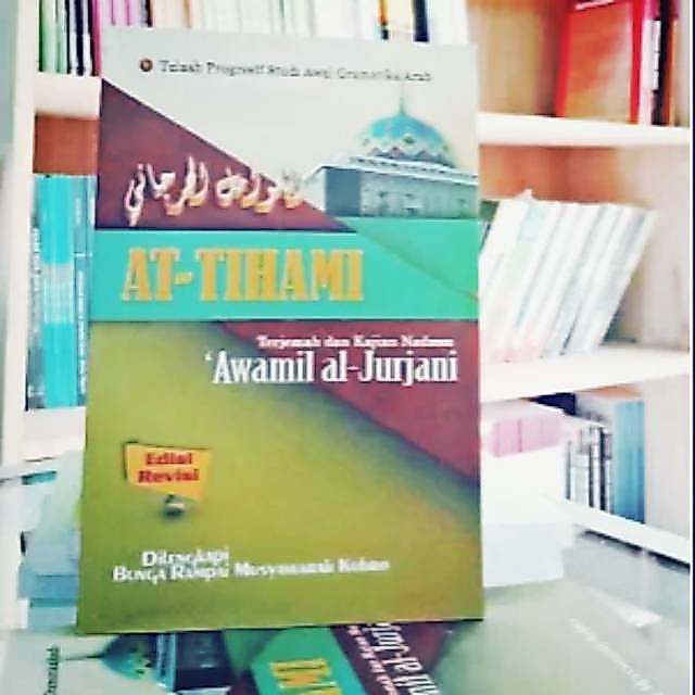 At Tihami - Terjemah dan Kajian Nadzom Awamil Al -Jurjani