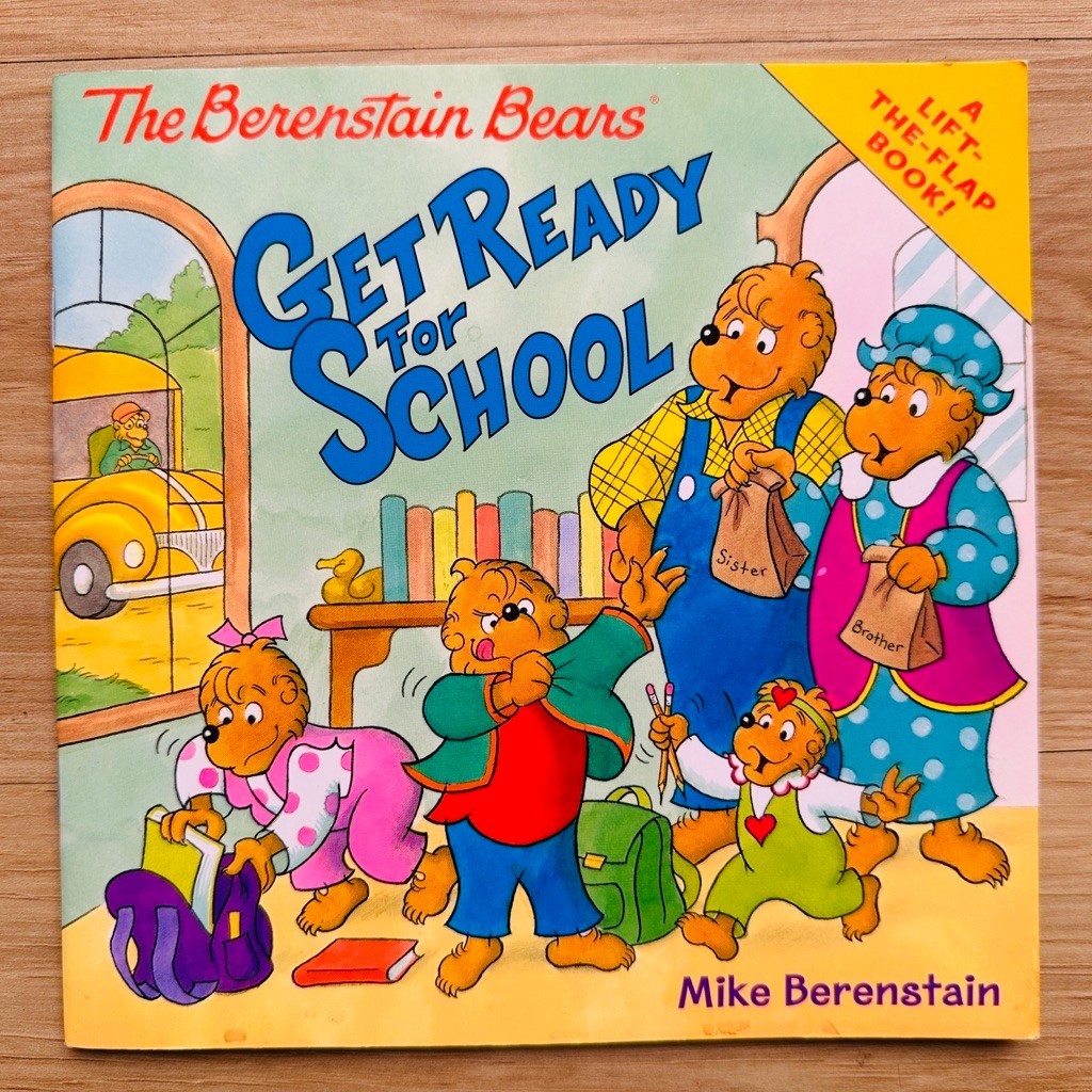 (Preloved Book) The Berenstain Bears Get Ready for School: A lift-the-flap Book
