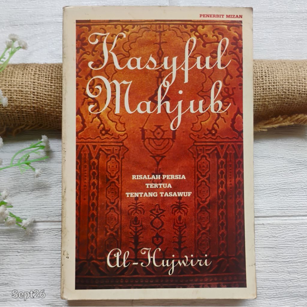 Original | Kasyful Mahjub Risalah Persia Tertua Tentang Tasawuf, Al Hujwiri