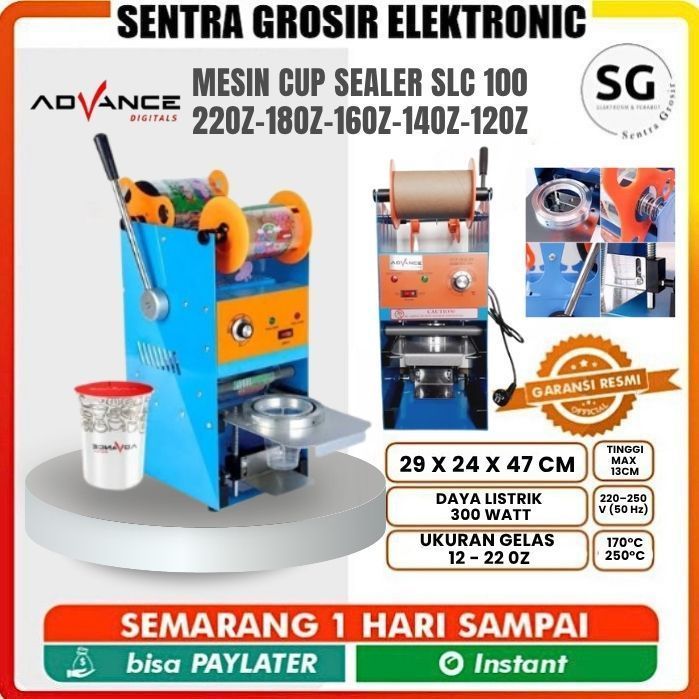 Mesin Cup Sealer Advance SLC 100 Mesin Press Gelas 22oz 18oz 16oz 14oz 12oz penutup minuman [SG]