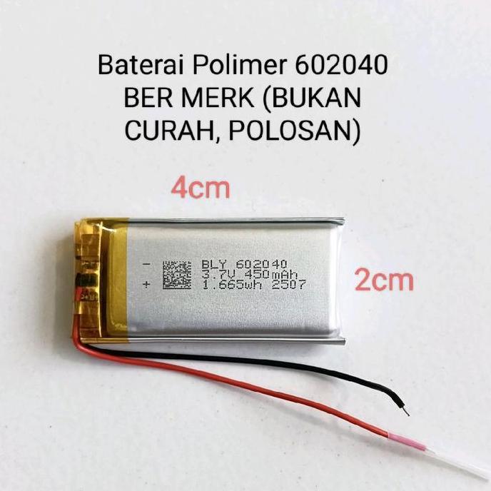 BATERAI POLIMER 602040 3.7V 450 MAH POLYMER BATERE CHARGE BATRE