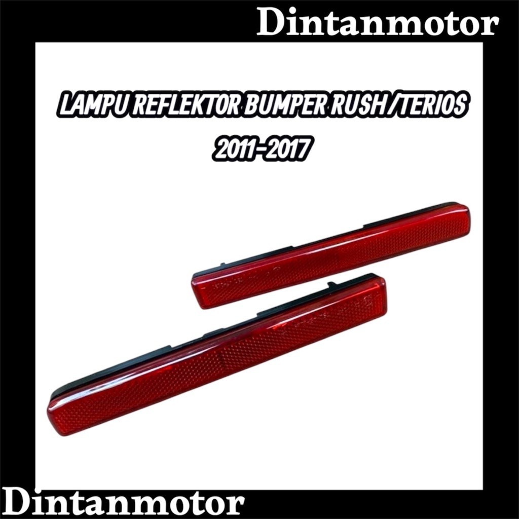 REFLEKTOR BEMPER BELAKANG MOBIL RUSH TERIOS 2011 2012 2013 2014 2015 2016 2017 NO LED ORIGINAL PREMI