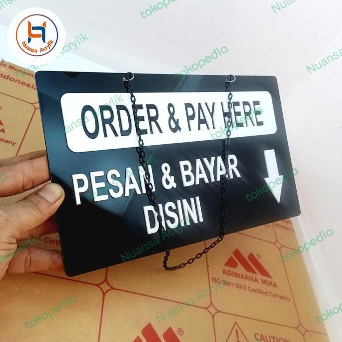Order & Pay Here Sign In Acrylik Timbul ,Gantung