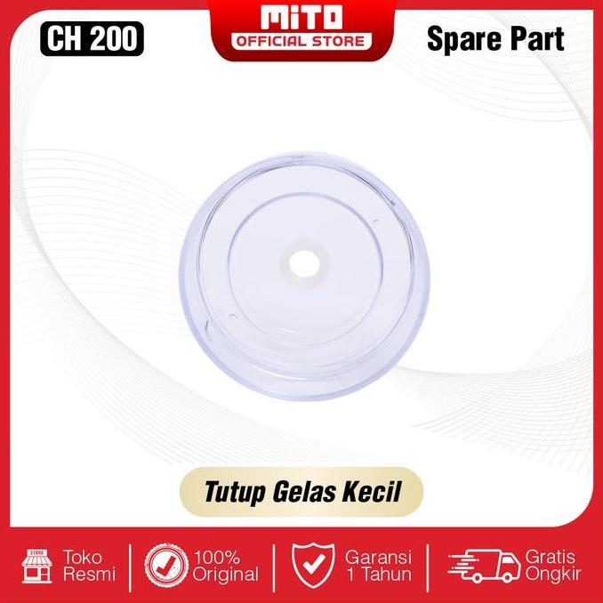 SPARE PART MITOCHIBA Food Chopper CH200 - Gelas - Tutup Gelas -