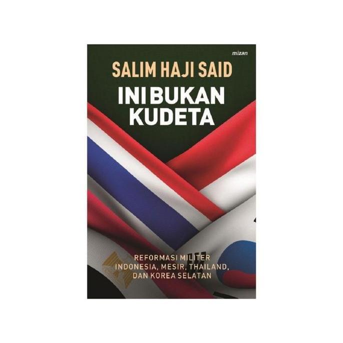 [Mizan Jakarta] Buku Ini Bukan Kudeta - Salim Haji Said