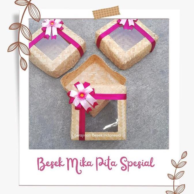 ] Besek Aneka Ukuran Natural Mika Pita Spesial Bunga Box nasi Box snack Hantaran pernikahan Seseraha