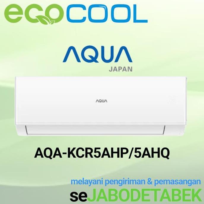 Terlaris Ac Aqua Japan 1/2 Pk Aqa - Kcr 5Ahp Low Watt Aqa - Kcr 5Ahp Unit Only
