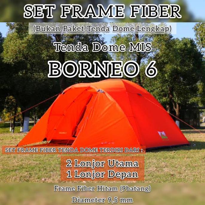 SET Frame Fiber BORNEO 6 warna HitamTenda Dome MIS Promo Premium