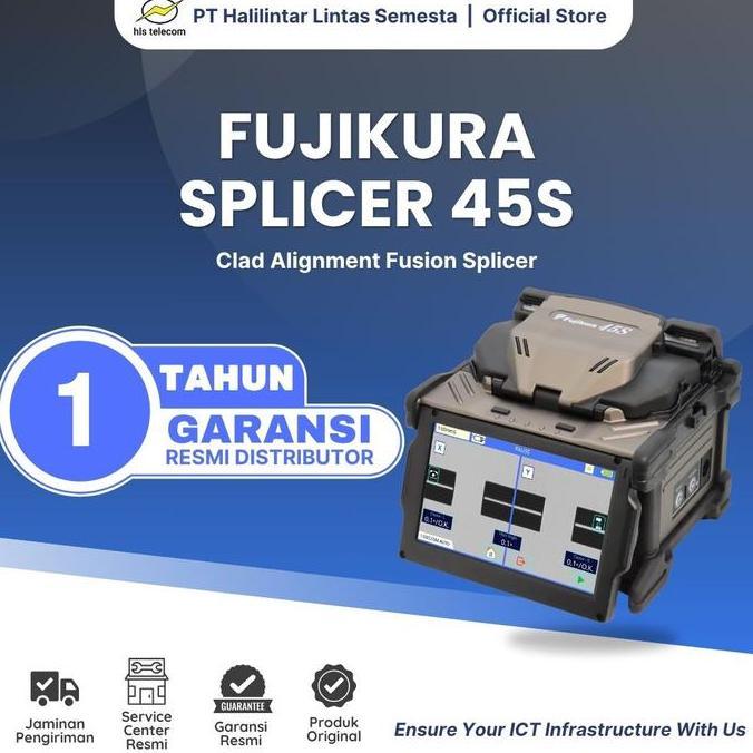 Fujikura Splicer 45S Clad Alignment Fusion Splicer | Alat Sambung Fiber Optik | Garansi Distributor 